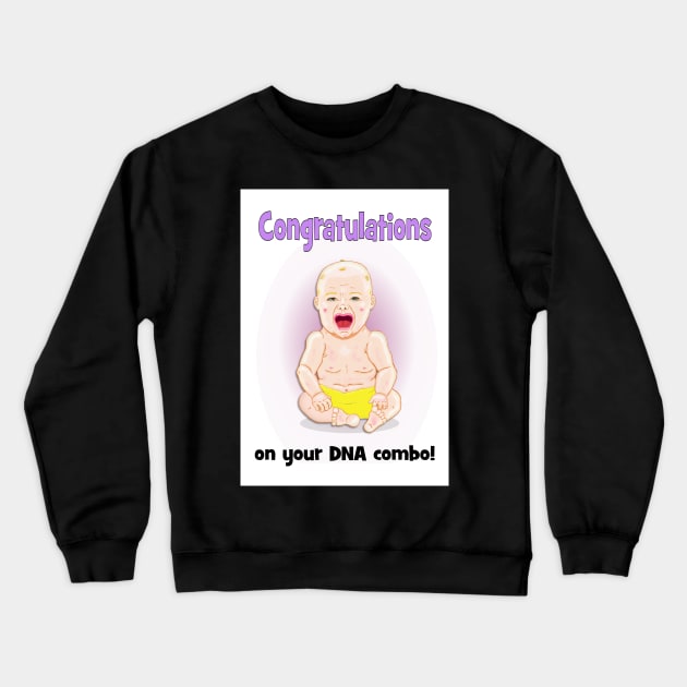 New baby - congratulations on your DNA combo Crewneck Sweatshirt by Happyoninside